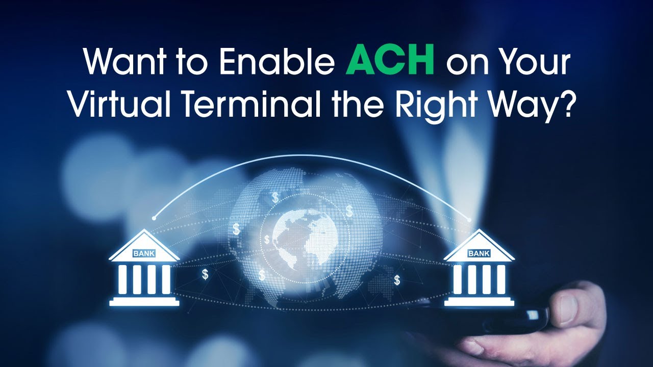 How to Set Up ACH Payments in Valor’s Virtual Terminal?