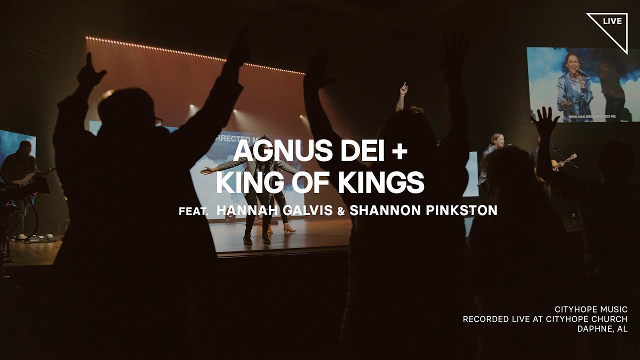 Agnus Dei + King of Kings - CityHope Music