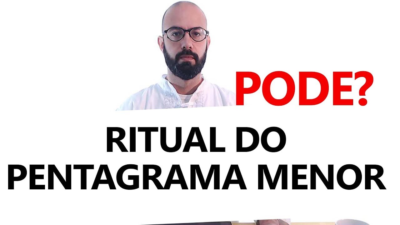 RITUAL DO PENTAGRAMA MENOR PODE?