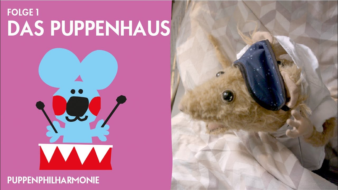 Puppenphilharmonie. Folge 1: Das Puppenhaus
