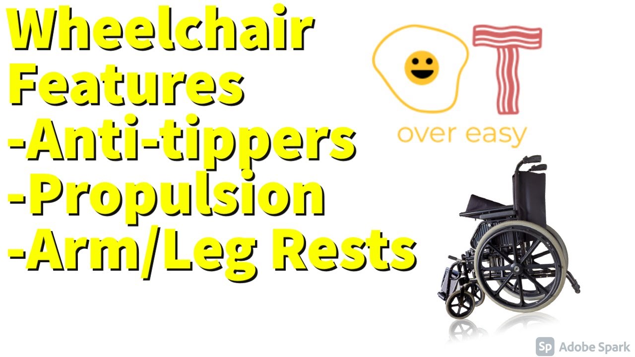 Wheelchairs (Part 3)- Features (frames, recline/tilt-in-space, + more!)
