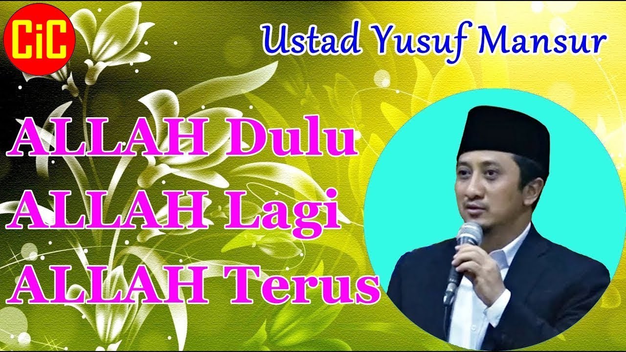 [ALLAH Dulu ALLAH Lagi ALLAH Terus] [Ceramah Ustad Yusuf Mansur]