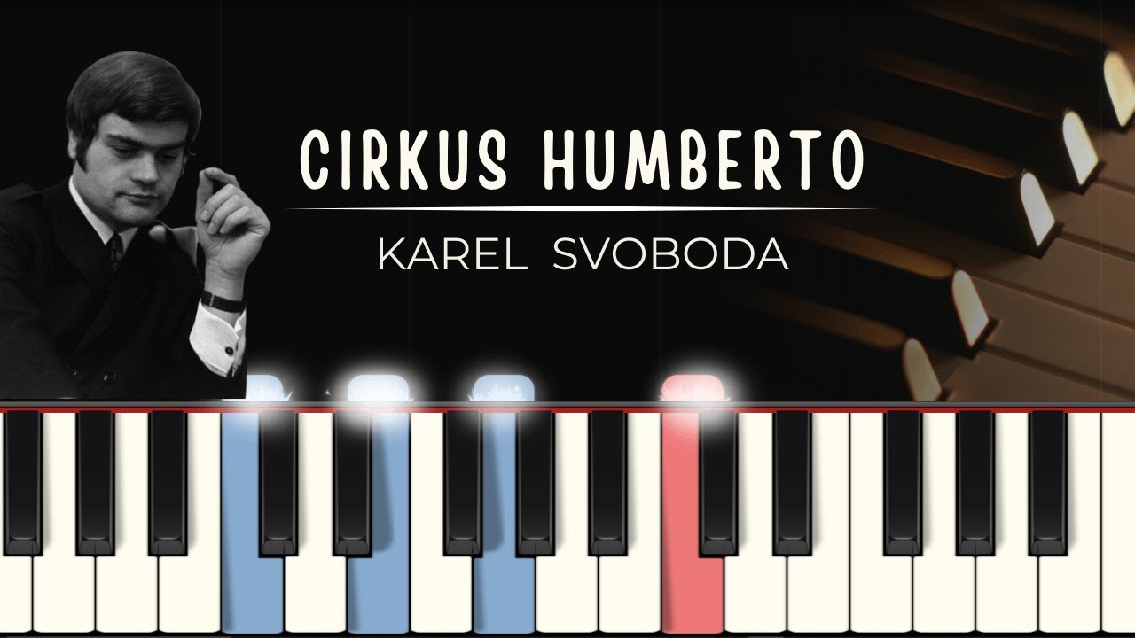 Cirkus Humberto / Krev Toulavá (K. Svoboda): piano tutoriál + noty pro klavír + MIDI