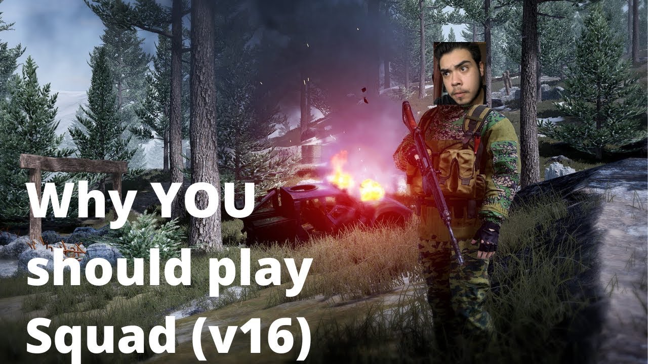 Why YOU should play Squad (v16)