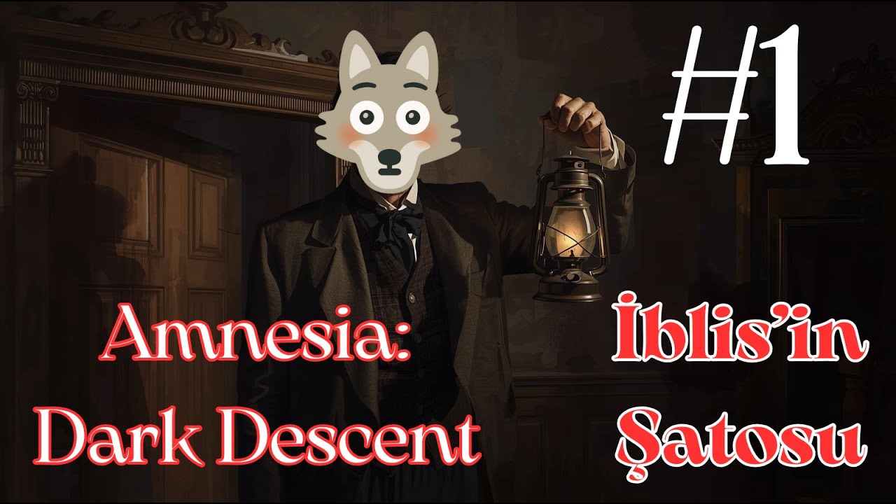 AMNESIA: DARK DESCENT #1 İBLİS'İN ŞATOSU