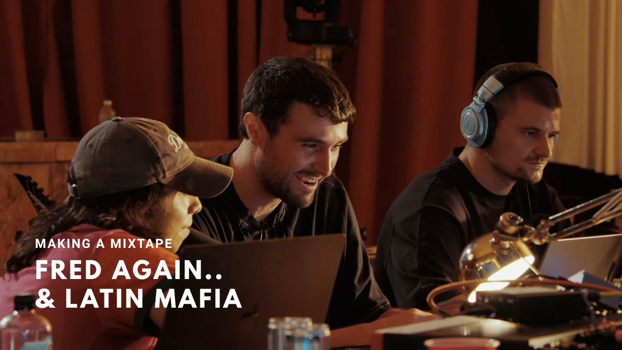 Fred again.. & LATIN MAFIA - The making of 'Te Estoy Correteando' | making a mixtape