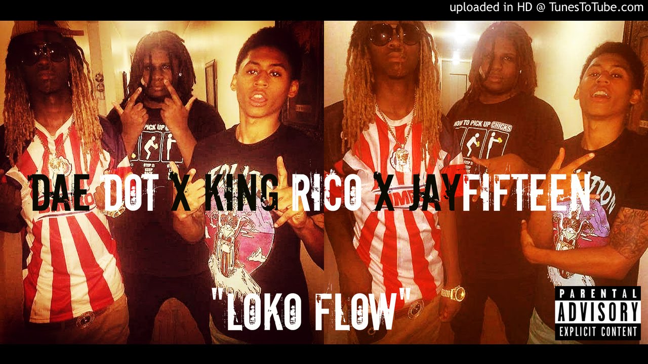 Dae Dot x King Rico x JayFifteen - LoKo Flow | #LoKoVisions Exclusive