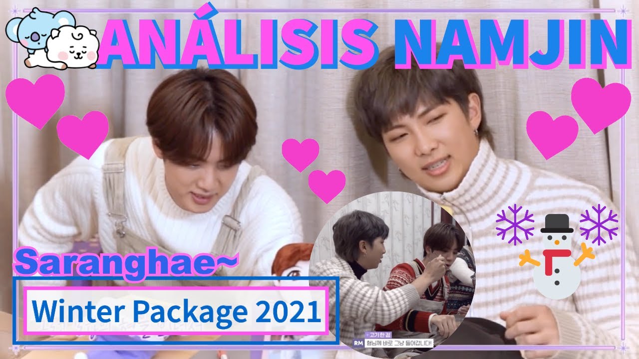 NAMJIN Análisis ☃️💕 (Winter Package 2021)