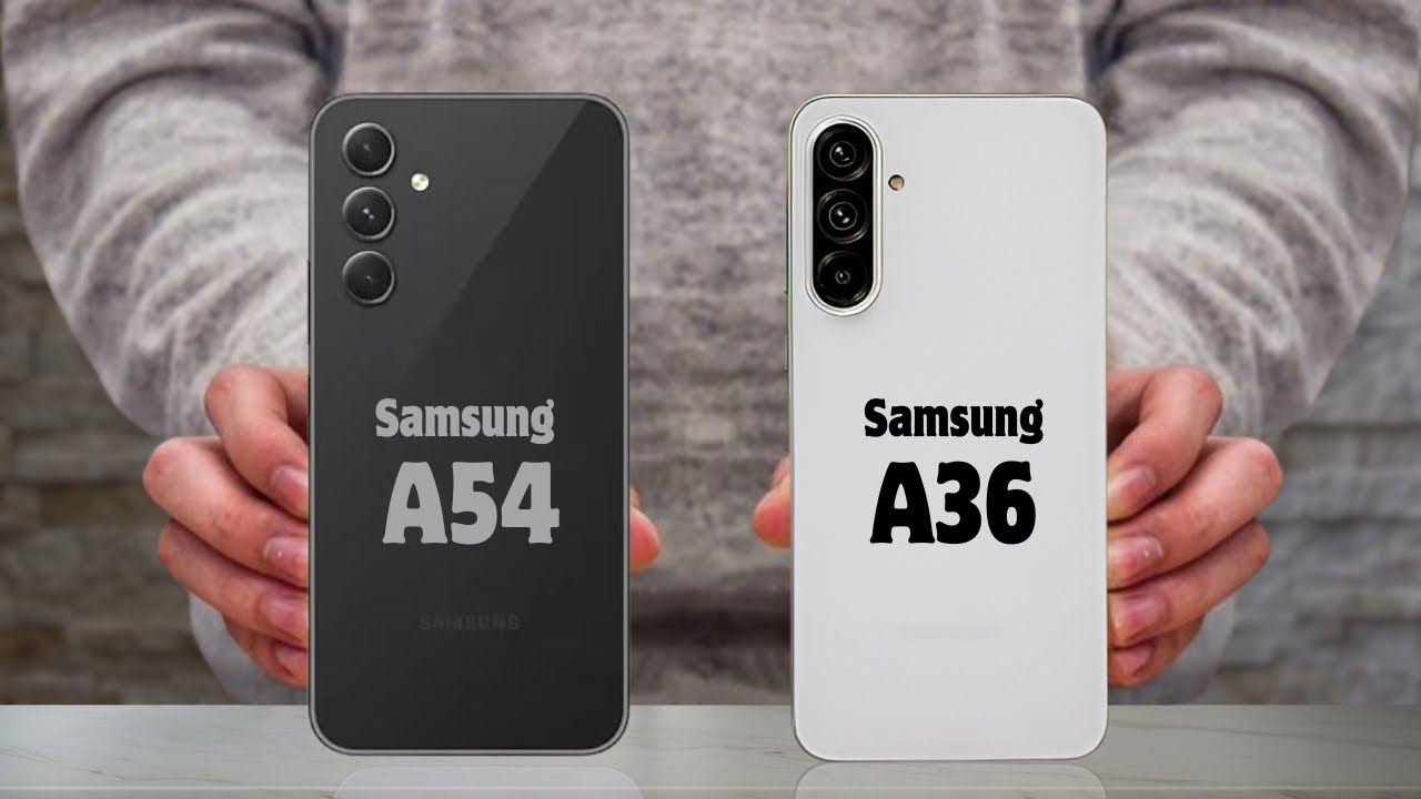 SAMSUNG A54 vs SAMSUNG A36