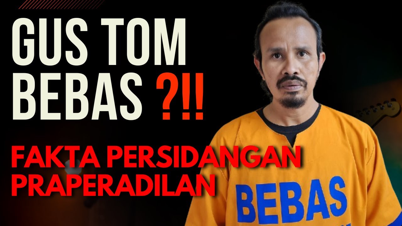 FAKTA PRAPERADILAN‼️GUS TOM BEBAS ‼️❓MAKAM SERAMBI WINONGAN PASURUAN JATIM‼️