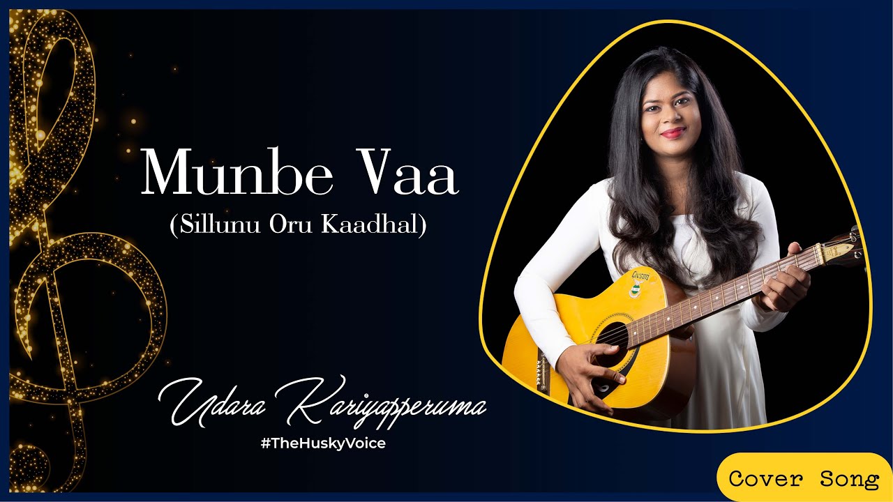 Munbe Vaa (Sillunu Oru Kaadhal) | Cover Song by Udara Kariyapperuma