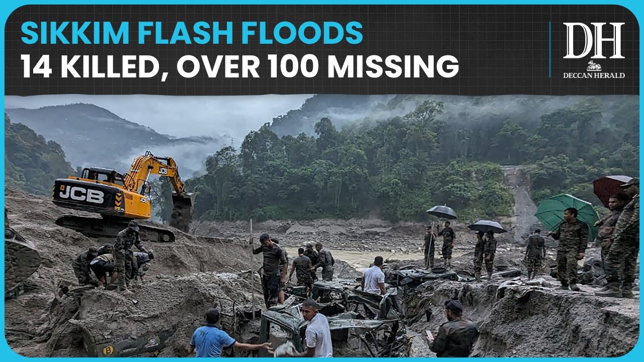 Sikkim floods leave 14 people dead | Flash floods wash away roads, bridges | Over 100 people missing