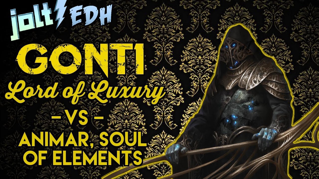 Jolt - Commander - Gonti, Lord of Luxury vs Animar, Soul of Elements