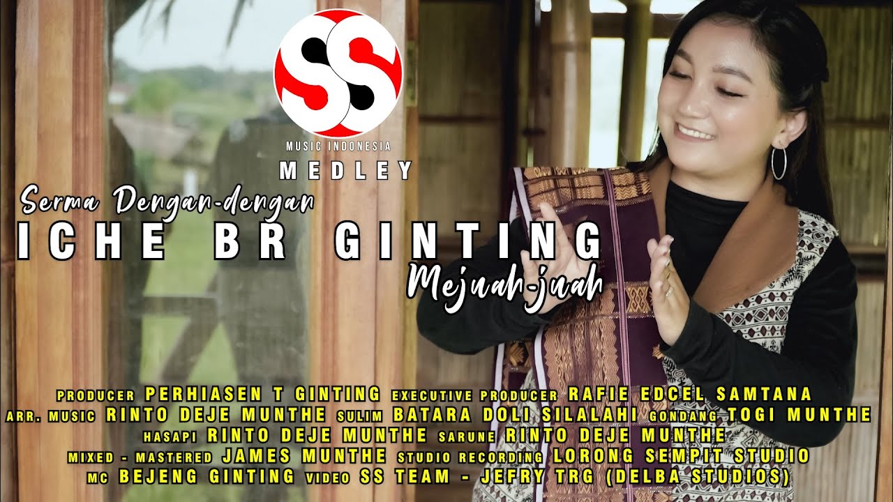 MEDLEY SERMA DENGAN-DENGAN (SIMALUNGUN) & MEJUAH-JUAH (KARO) | ICHE BR GINTING (OFFICIAL VIDEO)