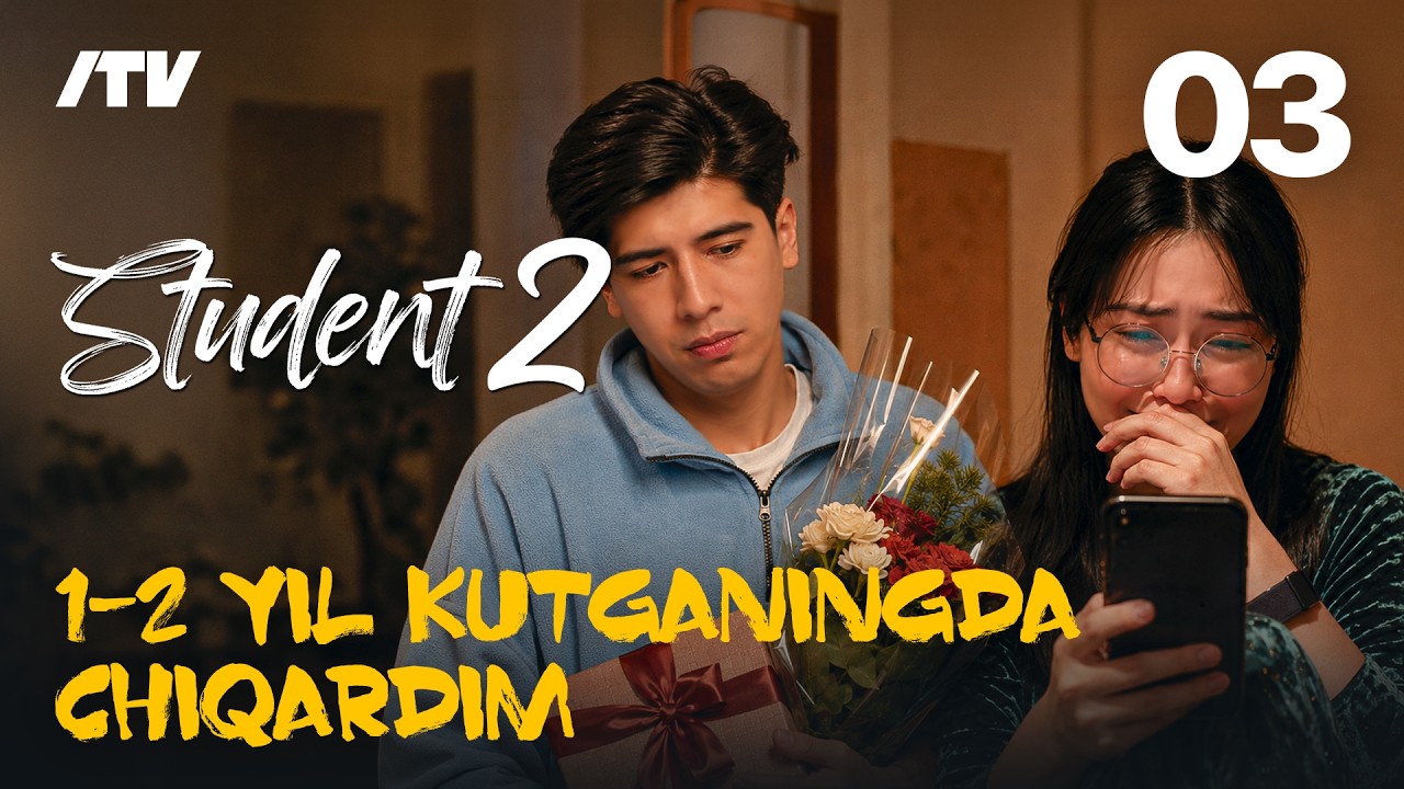 Student 2 | O'qishdan xat keldibdi | 3 qism
