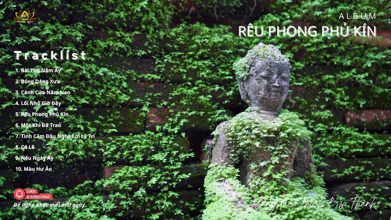 ALBUM: RÊU PHONG PHỦ KÍN | Sáng tác: Thầy Thích Bảo Thành
