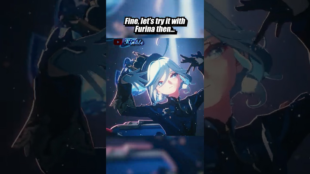 Y'ALL SAID FURINA WOULD FIT BETTER... #furina #genshinimpact