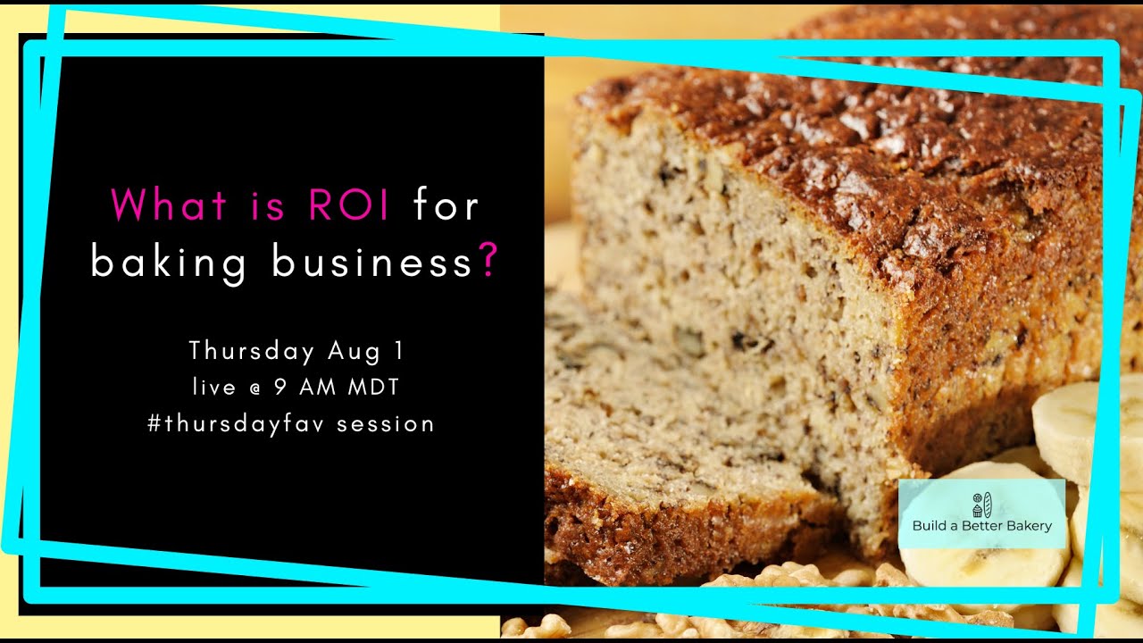 What is ROI for baking business?  Baking Business Profit Explained