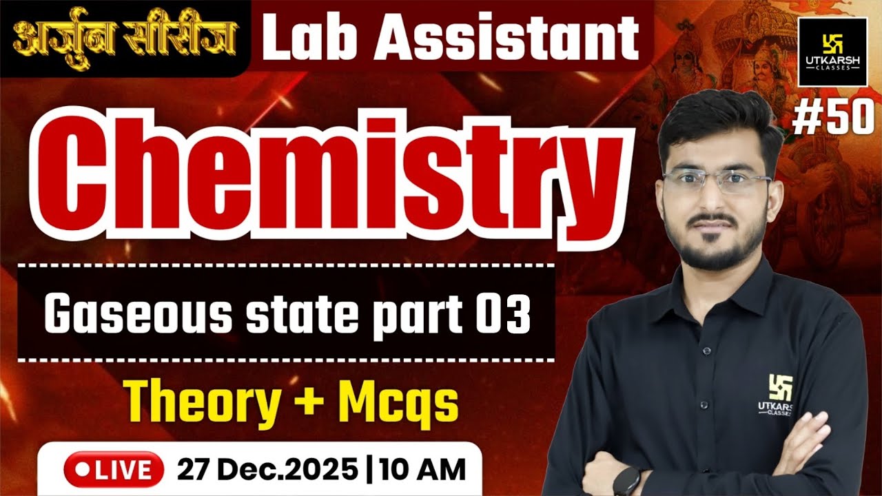 Lab Assistant New 2025 |  Chemistry -Gaseous State  Theory & Mcqs | By Manohar Sir