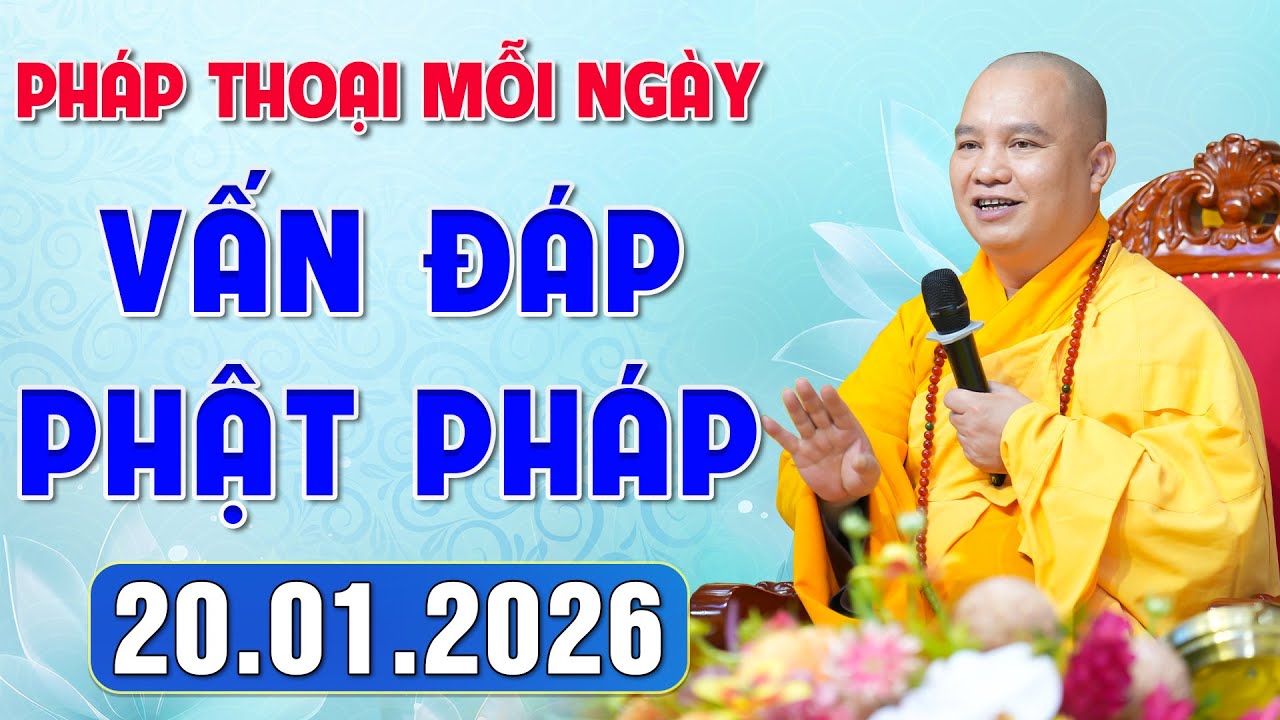 [20.01.2026] VẤN ĐÁP PHẬT PHÁP - Nghe Thầy giảng Pháp mỗi ngày CÔNG ĐỨC VÔ LƯỢNG│TT. Thích Đạo Thịnh