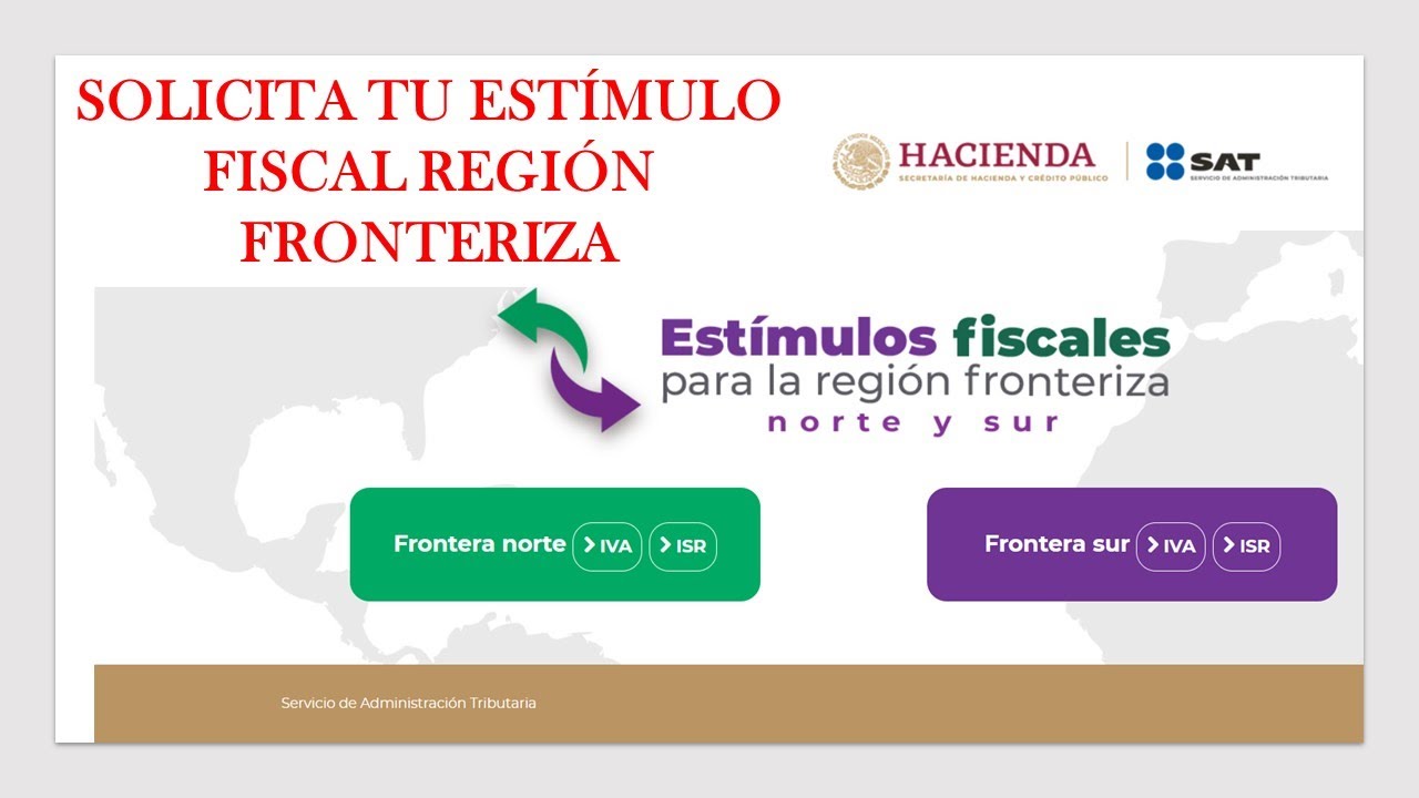 Como solicitar el EST&Iacute;MULO FISCAL de IVA en Zona Fronteriza | SAT 2023