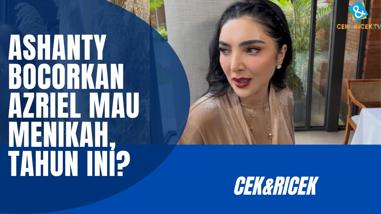 ASHANTY UNGKAP AZRIEL MAU MENIKAH