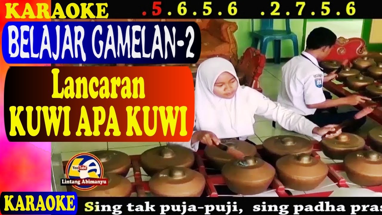 Lancaran KUWI APA KUWI Pelog barang ... Notasi Dan Lirik KARAOKE Belajar Gamelan -2