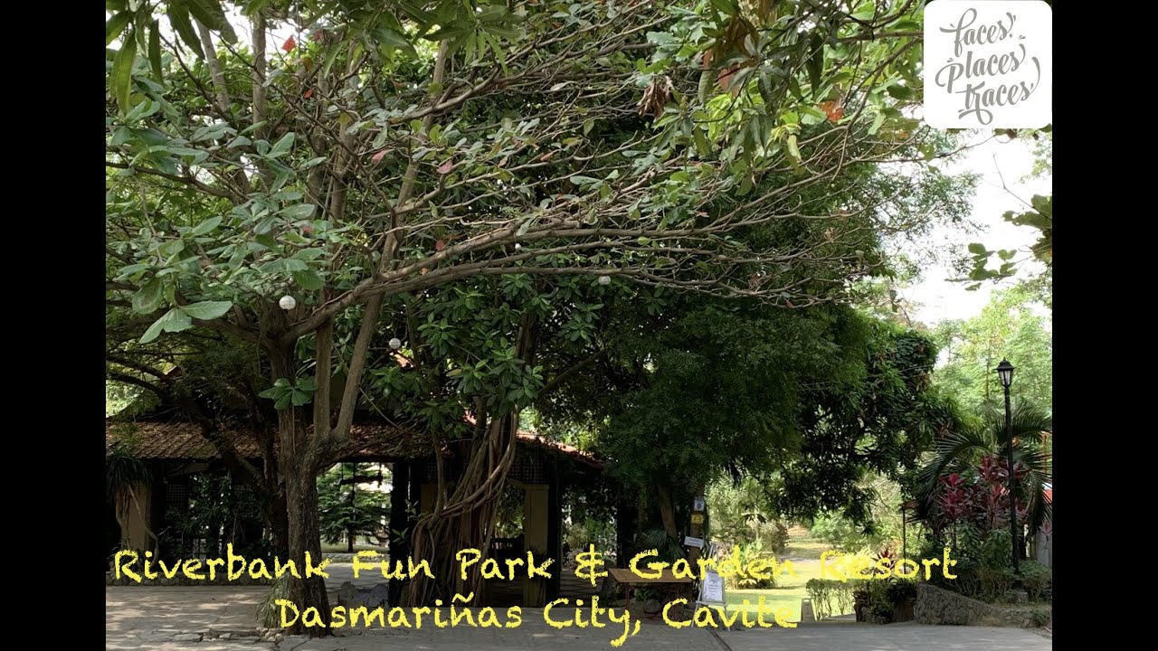 Riverbank Fun Park & Garden Resort, Dasmari&ntilde;as City, Cavite | Faces, Places & Traces | Episode 37