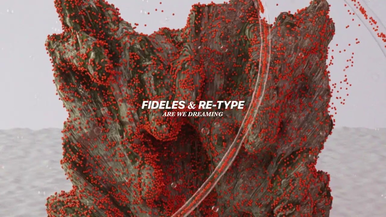 Fideles & Re-Type – Are We Dreaming (Official Audio)