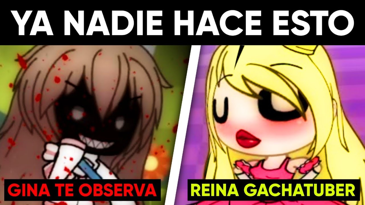 ❌ 7 COSAS QUE YA NO SE HACEN EN GACHA ❌