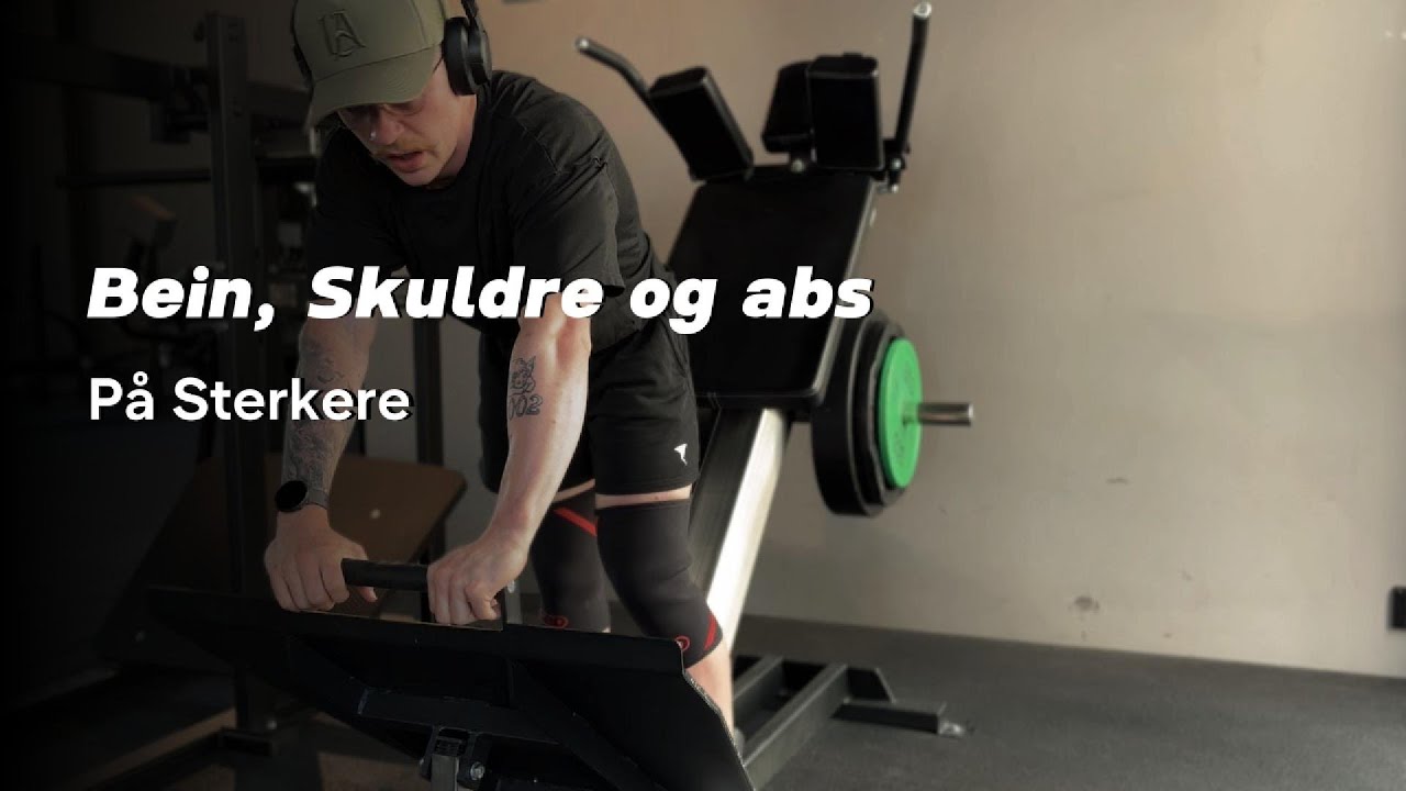 Bein, skuldre og abs!