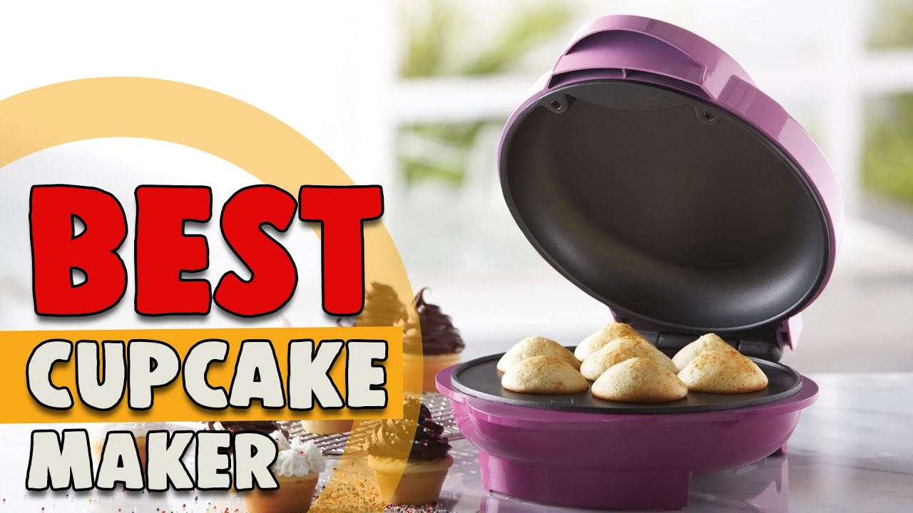 Best Cupcake Maker in 2022 – Guide From Expert!