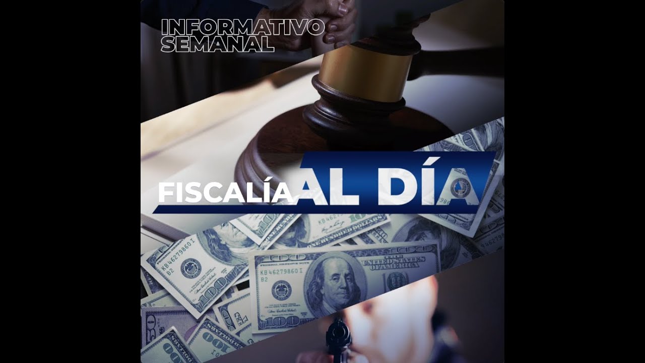 Fiscalía al día - Semana del 26 al 30 de junio de 2023
