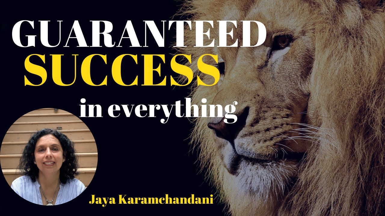 How to be successful in anything you do? Top 3 Rules of Guaranteed Success 2020-Jaya Karamchandani