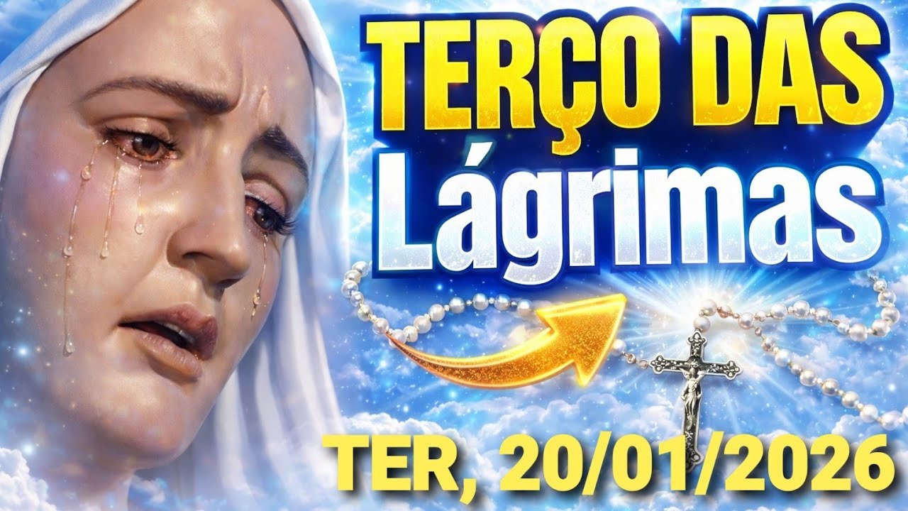 Terço das Lágrimas de Nossa Senhora (Terça, 20/01/2026) Coroa das Lágrimas de Maria