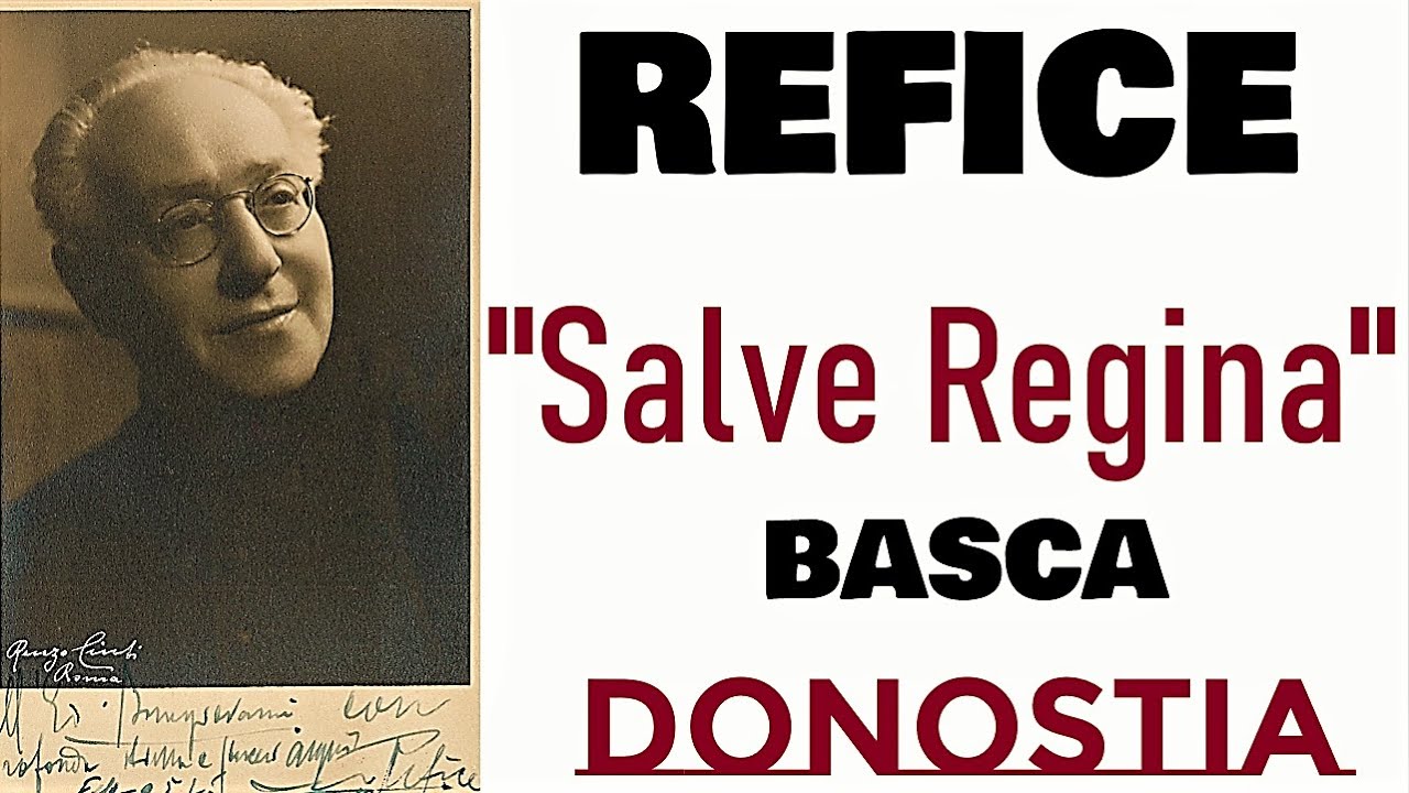 LICINIO REFICE-SALVE REGINA"BASCA"-DONOSTIA-SAN SEBASTIAN-ORFEOI DONOSTIARRA-FERRAGOSTO PAESI BASCHI