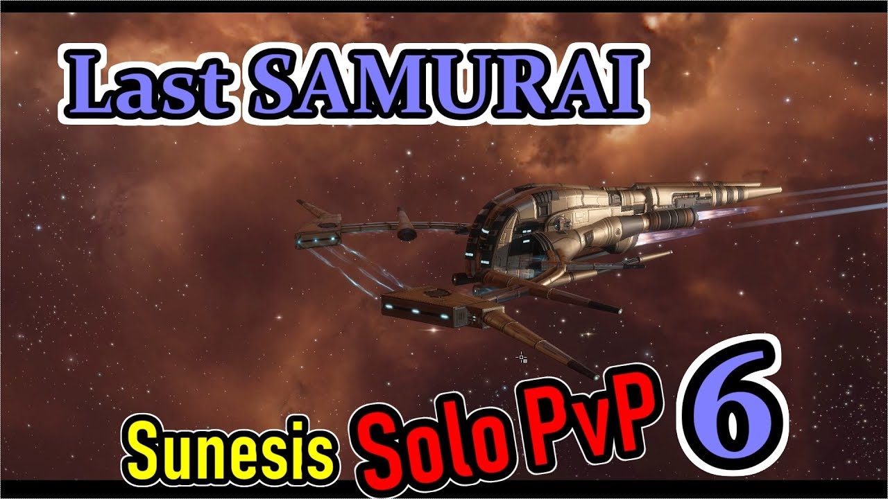 Last SAMURAI 6 Sunesis [Solo PvP] - EVE Online