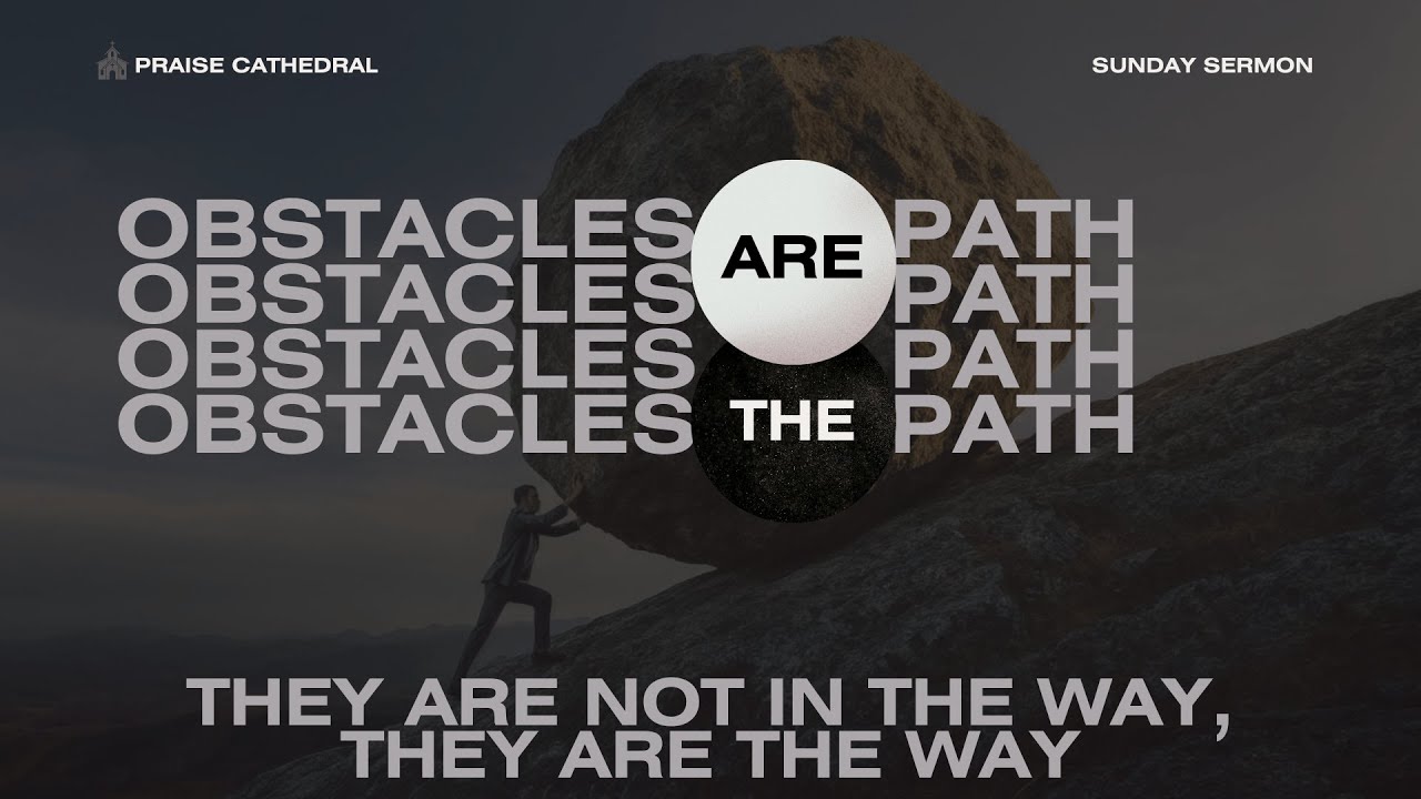 Obstacles Are The Path | Bishop Lennox Walker