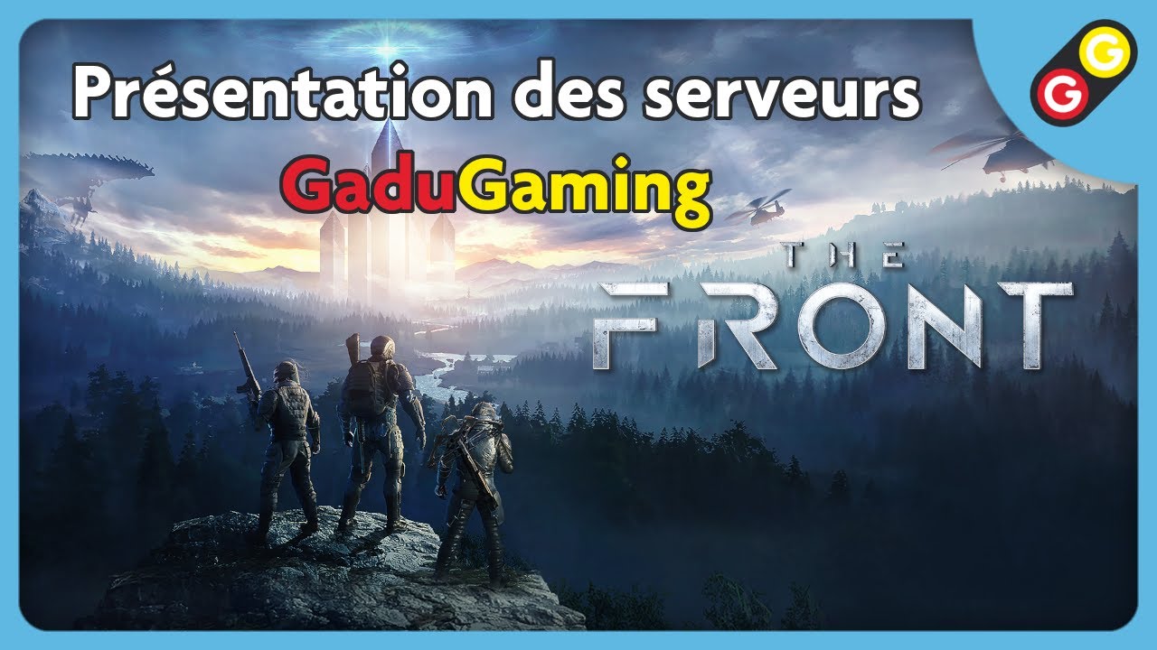 The Front - Présentation des serveurs GaduGaming [FR]