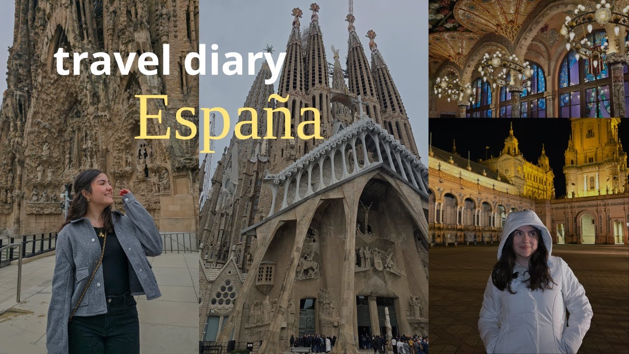 mi viaje por españa |  madrid, barcelona, sevilla y granada