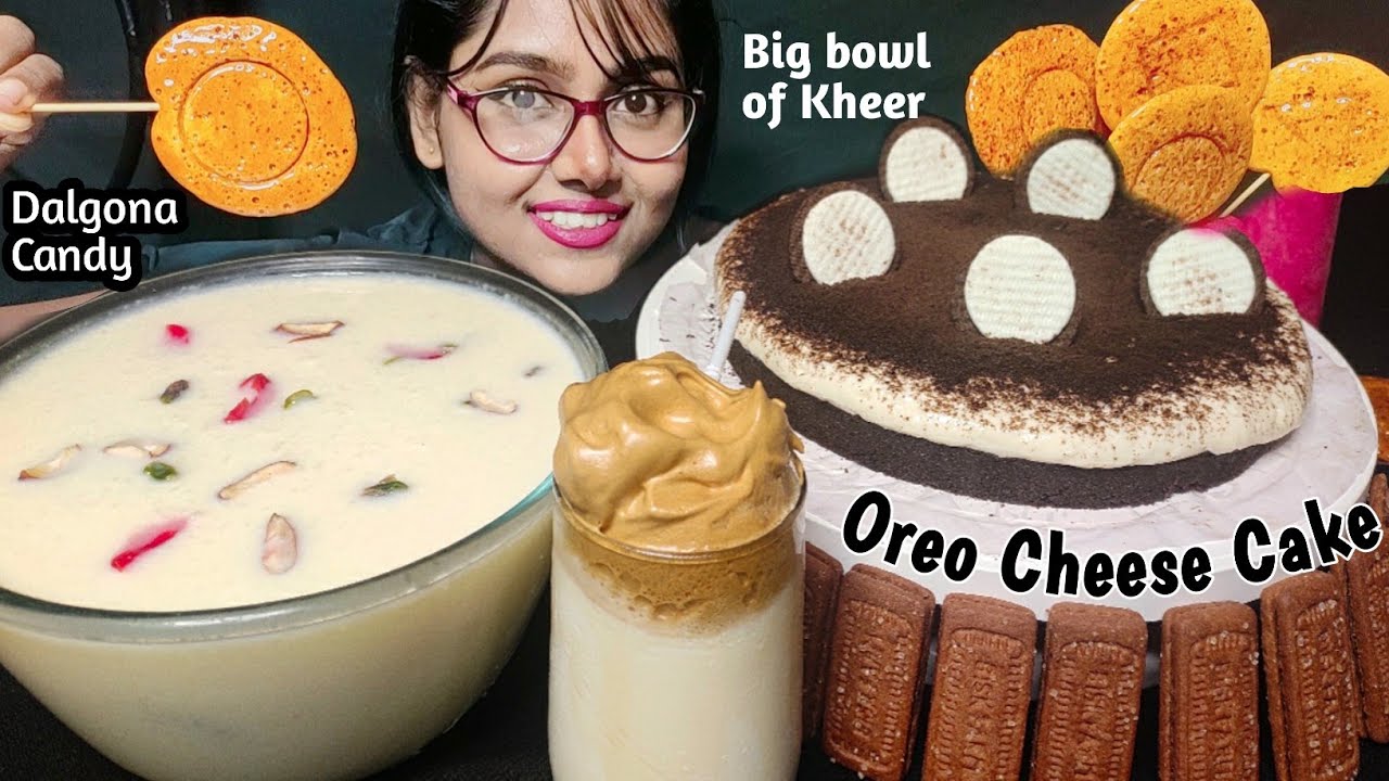 Eating Big Bowl of Kheer, Dalgona Candy, Oreo Cheese Cake | Eating Sweets | Dalgona Candy Mukbang