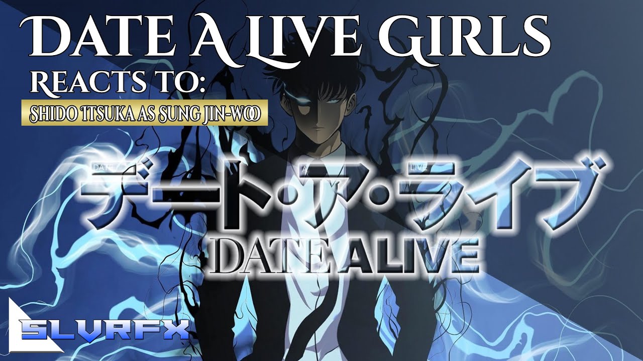 || Date A Live Girls reacts to Shido as Sung Jin-Woo || DAL X Solo Leveling AU || Gacha Club ||