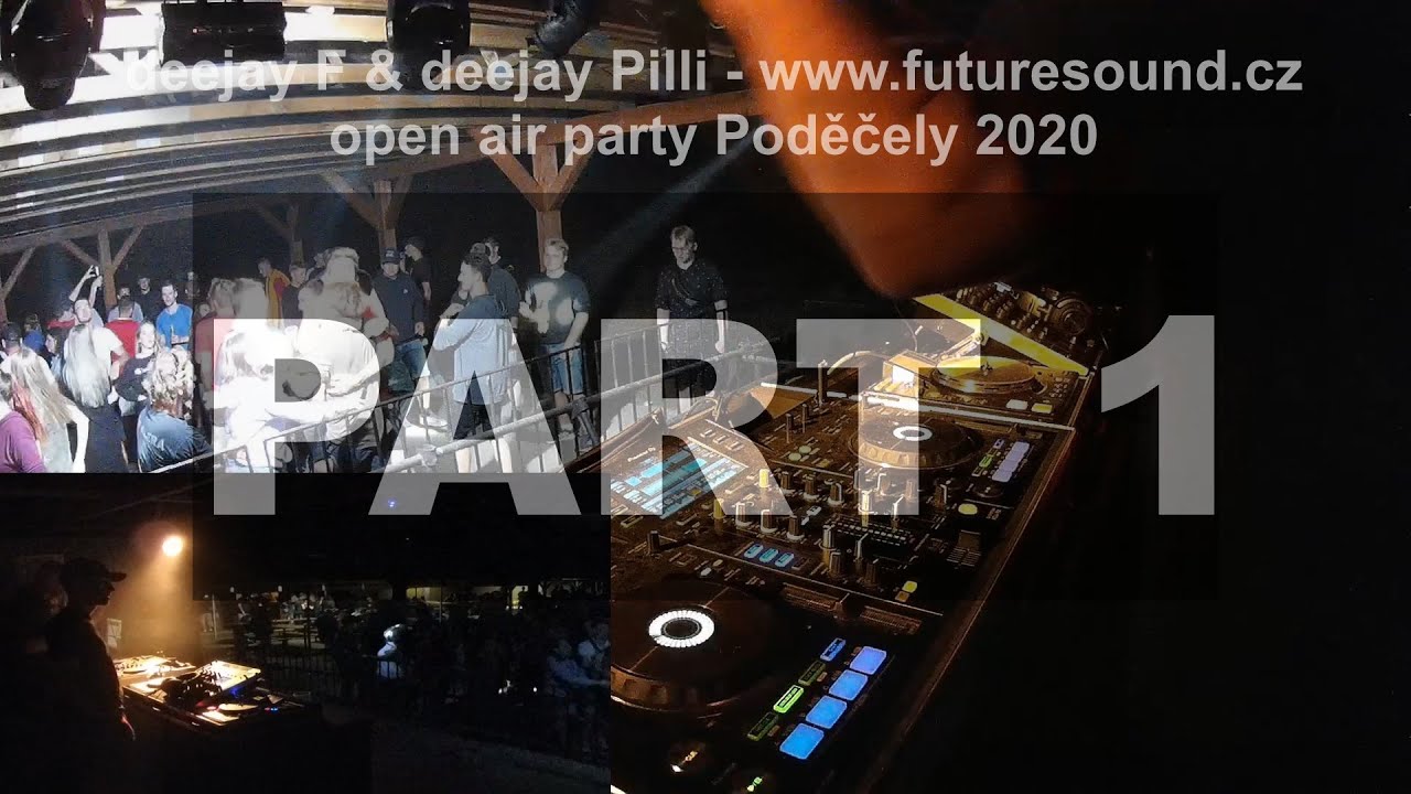 DEEJAY*F & DJ PILLI - OPEN AIR PARTY PODĚČELY PART 1/2