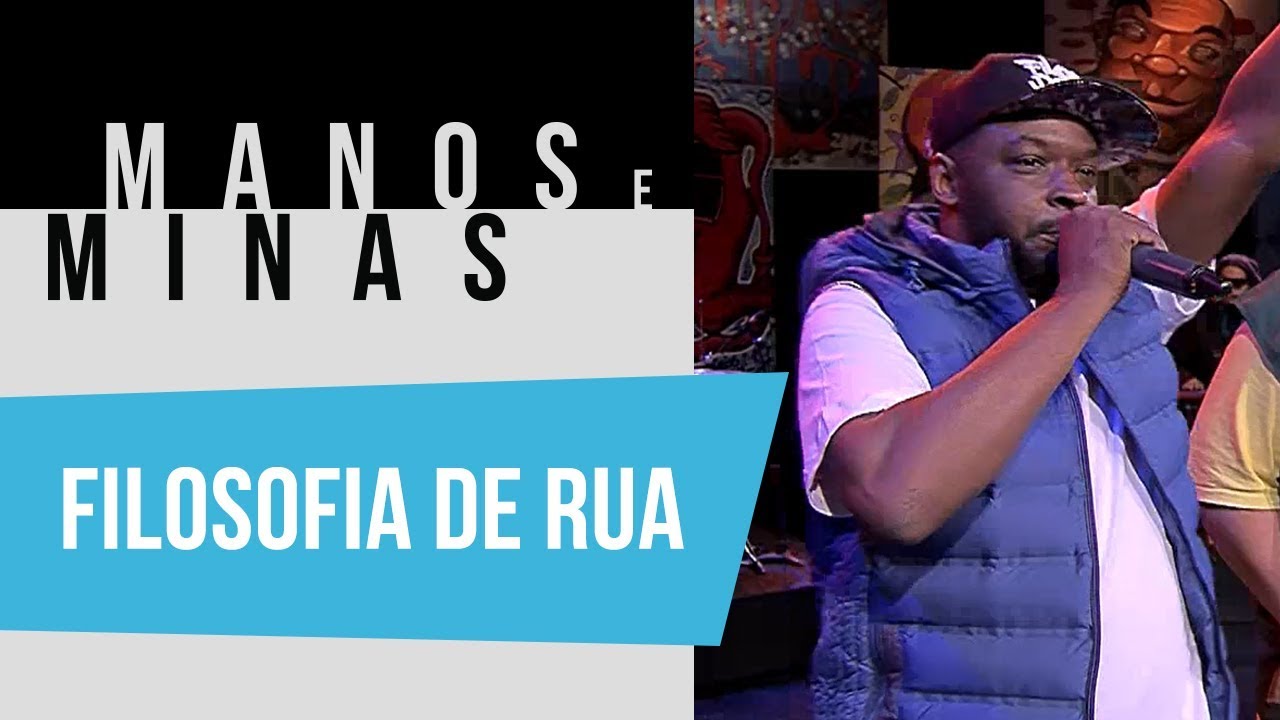 Manos e Minas | Filosofia de Rua | 07/08/2019