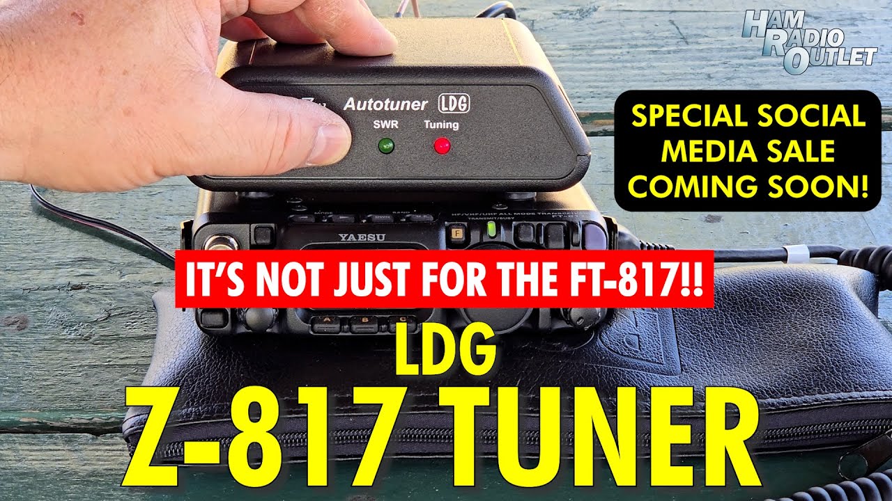 LDG Z-817 Auto Tuner and Social Media Sale - Ham Radio Outlet