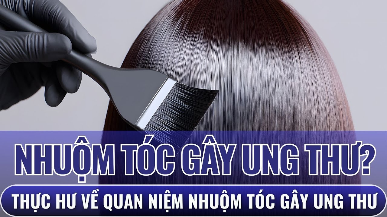 Thuốc nhuộm tóc có gây ung thư?
