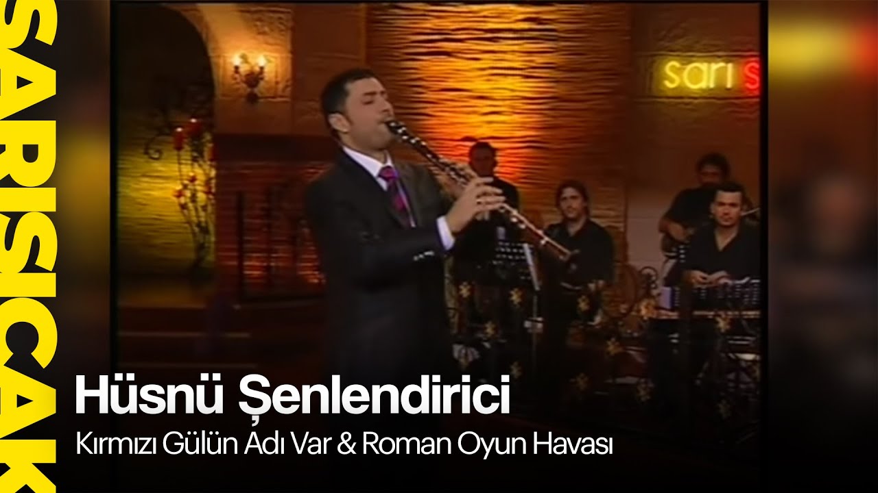 Hüsnü Şenlendirici - Kırmızı Gülün Adı Var & Roman Oyun Havası (Sarı Sıcak)