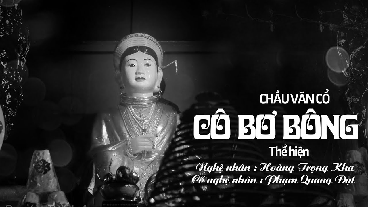 Hát Văn Cổ || Văn Cô Bơ || Dành Cho Các Ghế Căn Cô Bơ || Hoàng Trọng Kha - Phạm Quang Đạt