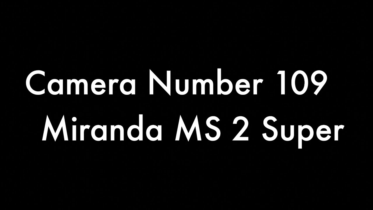 365 Camera Project - Camera 109 Miranda MS 2 Super