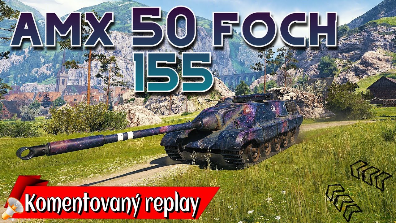 World of Tanks/ Komentovaný replay/ AMX 50 Foch 155